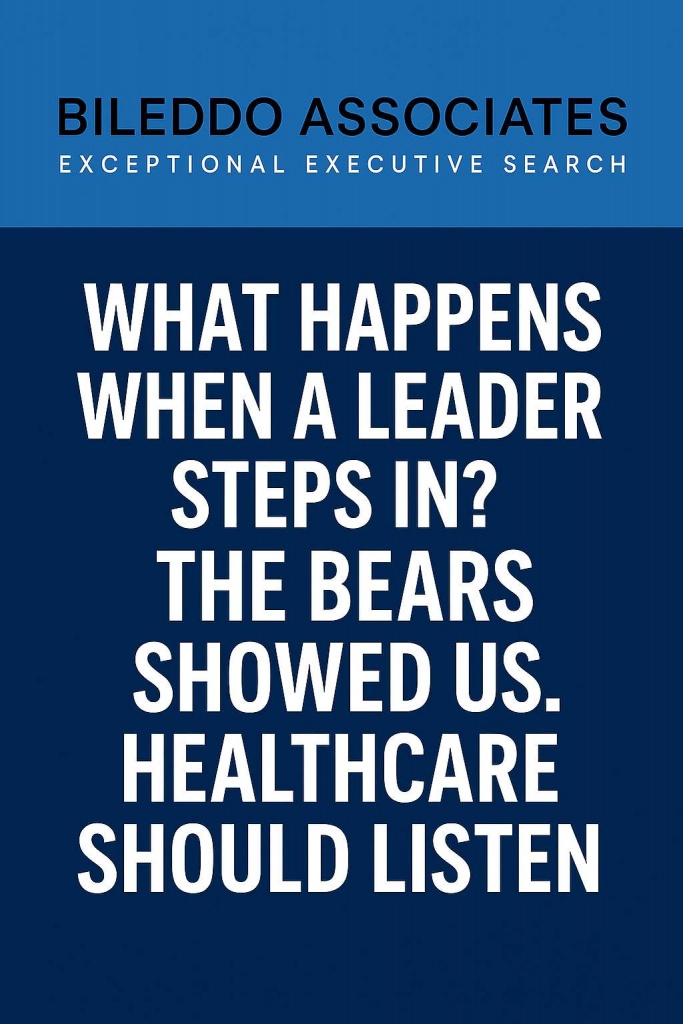 The Chicago Bears Proved It: The Right Leader Changes Everything