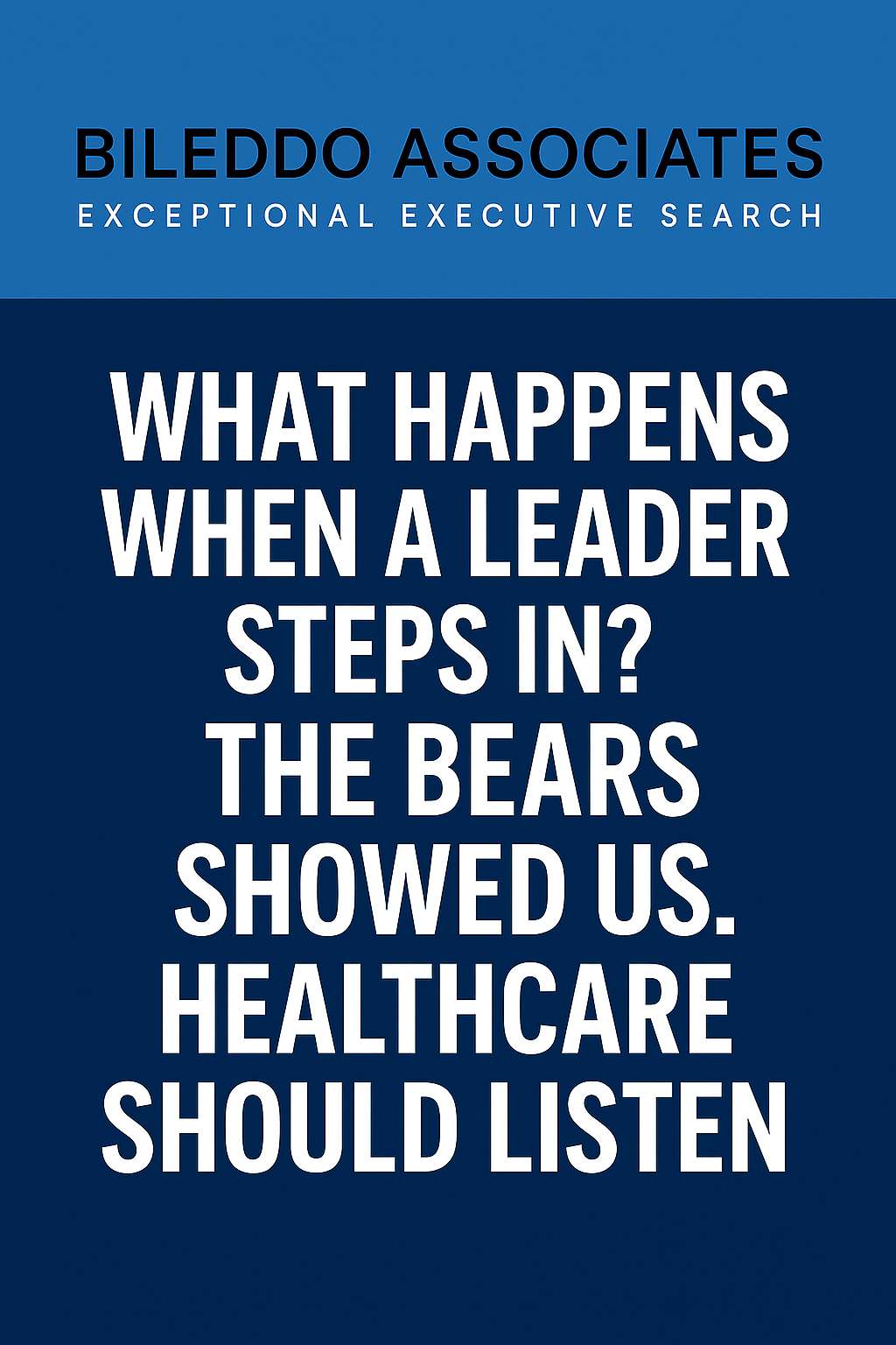 The Chicago Bears Proved It: The Right Leader Changes Everything