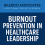 Avoiding Burnout: How Healthcare Leaders Can Reset